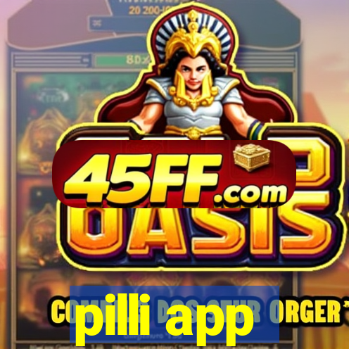pilli app